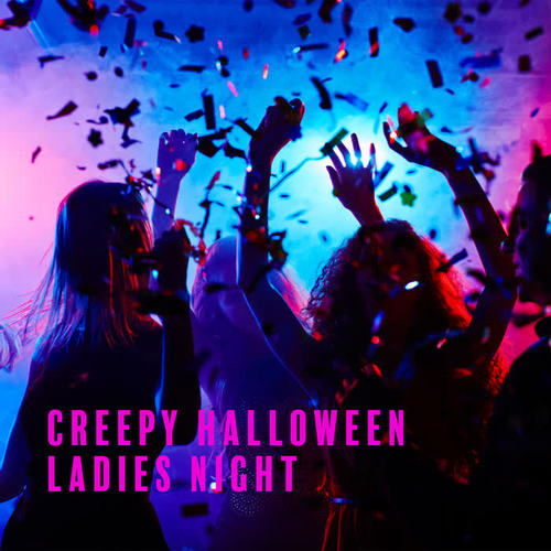 Creepy Halloween Ladies Night (Explicit)