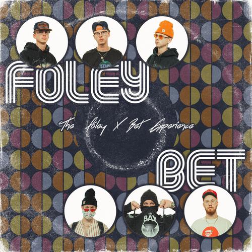 The Foley X Bet Experience