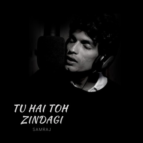 Tu Hai Toh Zindagi