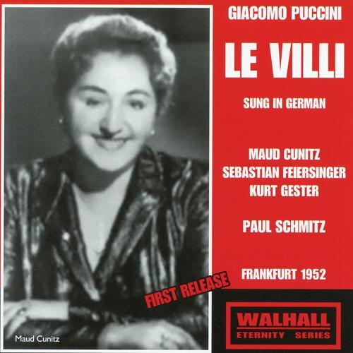 PUCCINI, G.: Villi (Le) [Sung in German] [Opera] [Cunitz, Feiersinger, Gester, Hessen Radio Symphony Orchestra and Choir, Schmitz] [1910-1952]