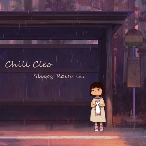 Chill Cleo, Vol. 1 : Sleepy Rain