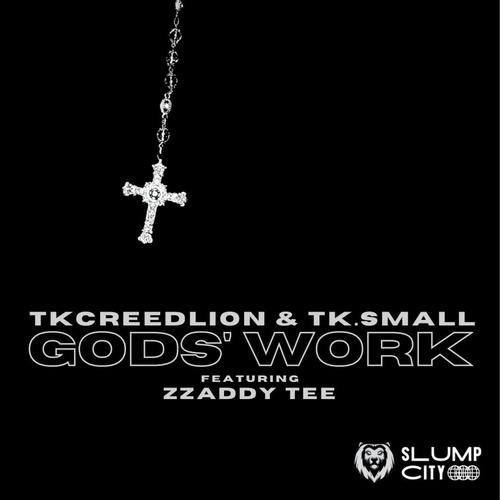 God's work (feat. Tk.small & Zzaddy Tee)