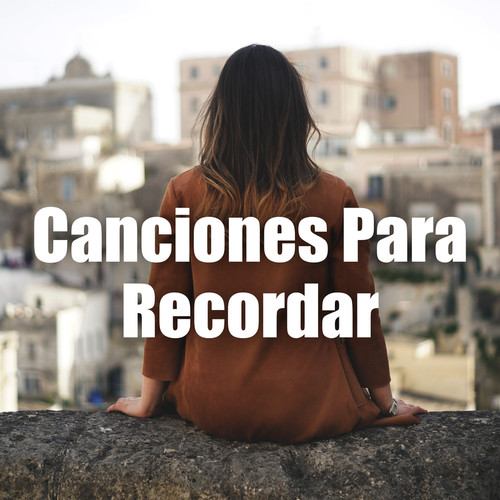 Canciones Para Recordar