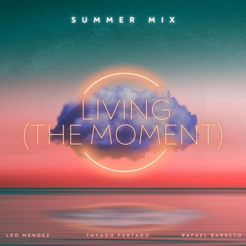 Living (The Moment) - Summer Mix