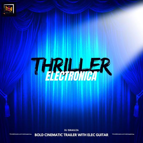 Thriller Electronica - Bold Cinematic Trailer With Elec Guitar