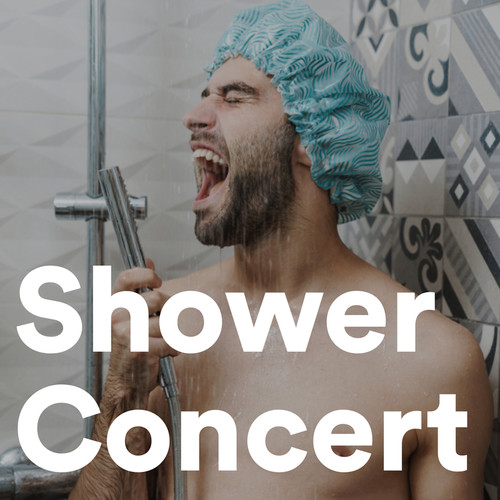 Shower Concert (Explicit)