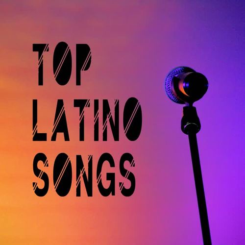 Top Latino Songs