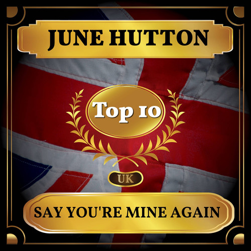 Say You're Mine Again (UK Chart Top 40 - No. 6)