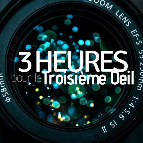 3 Heures pour le Troisième Oeil: Découvrez comment vous pouvez ouvrir vos Chakras, Méditation Relaxante et Musique de Yoga pour les Techniques de Relaxation