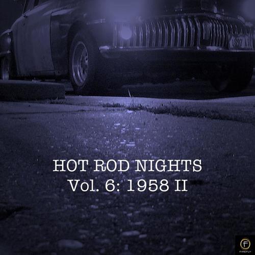 Hot Rod Nights, Vol. 6: 1958 II