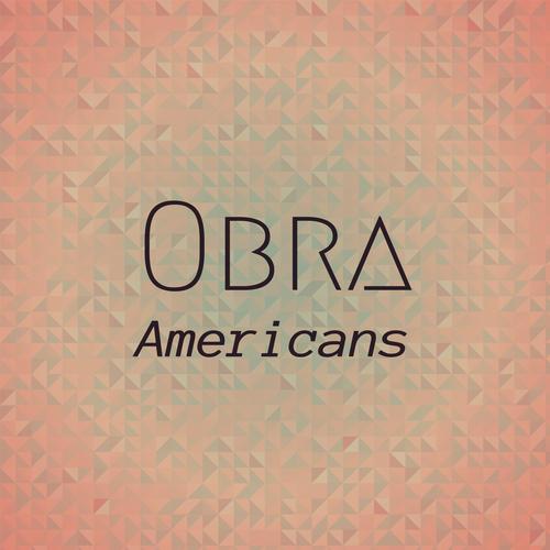 Obra Americans