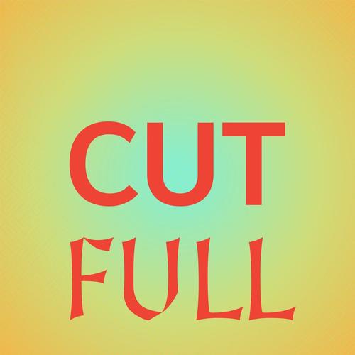 Cut Full