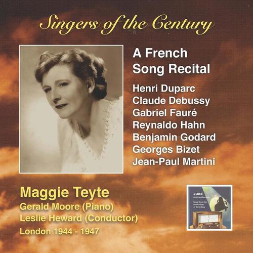 SINGERS OF THE CENTURY - Maggi Teyte (A French Song Recital) [1944-1947]