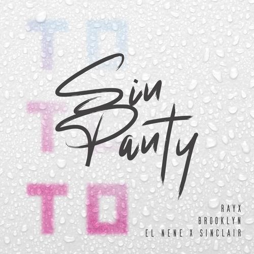 Sin Panty (feat. Sinclair) [Explicit]