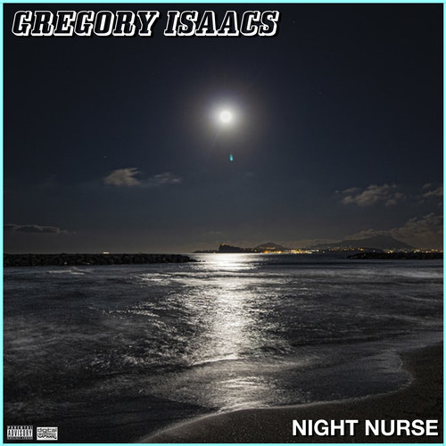 Gregory Isaacs Night Nurse (Explicit)