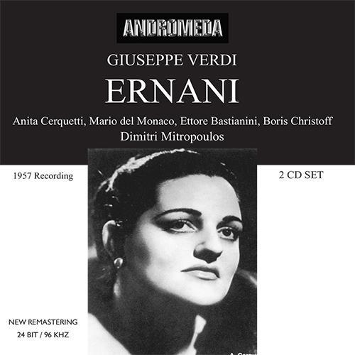 VERDI, G.: Ernani (Opera) [Del Monaco, Bastianini, Christoff, Cerquetti, Boni, Fiorentino Maggio Musicale Chorus and Orchestra, Mitropoulos] [1957]