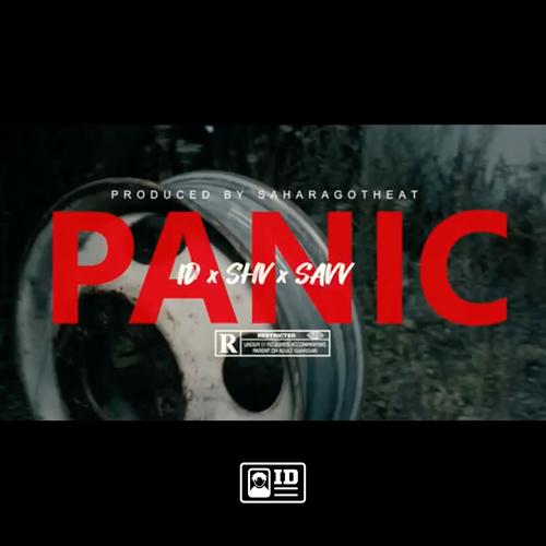 Panic (feat. SHV & Savv) (Explicit)