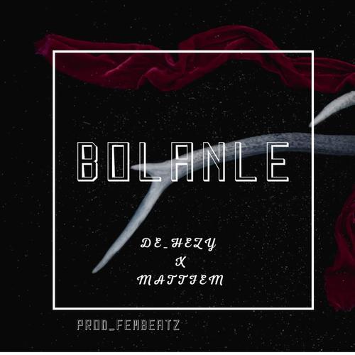 Bolanle (feat. De_Hezy & Mattfem)