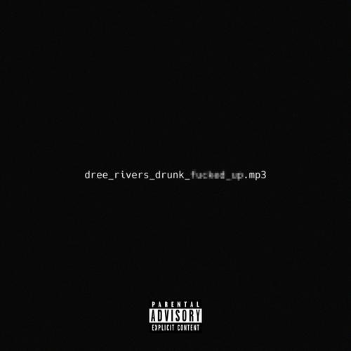Drunk & Fucked Up (Explicit)