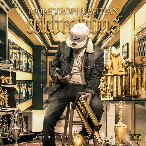 More Trophies Than Celebrations (Explicit)