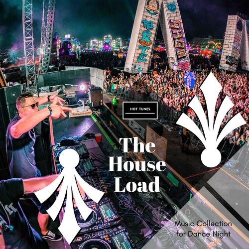 The House Load - Music Collection For Dance Night