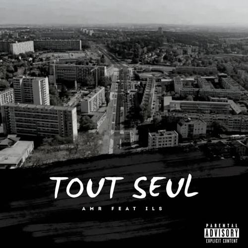 TOUT SEUL (feat. ILS) [Explicit]