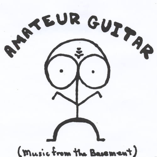 Amateur Guitar (Music from the Basement)