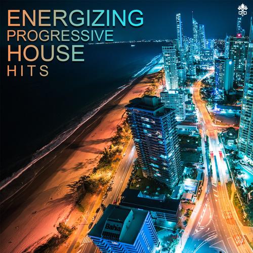 Energizing Progressive House Hits