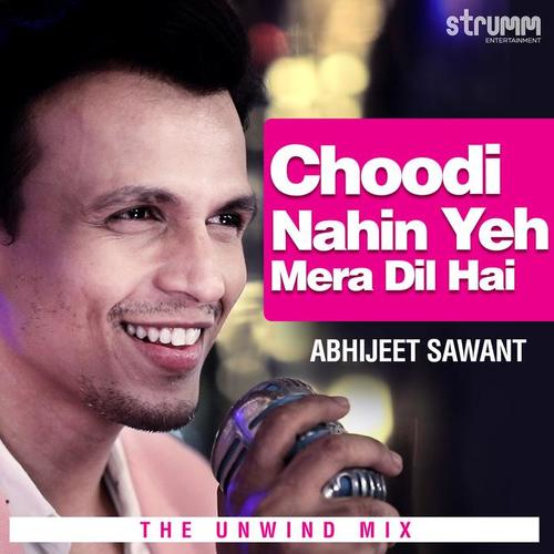 Choodi Nahin Yeh Mera Dil Hai - Single