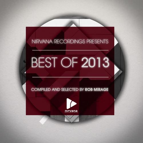 Nirvana Recording's Best Of 2013 Compiled & Selected by Rob Mirage