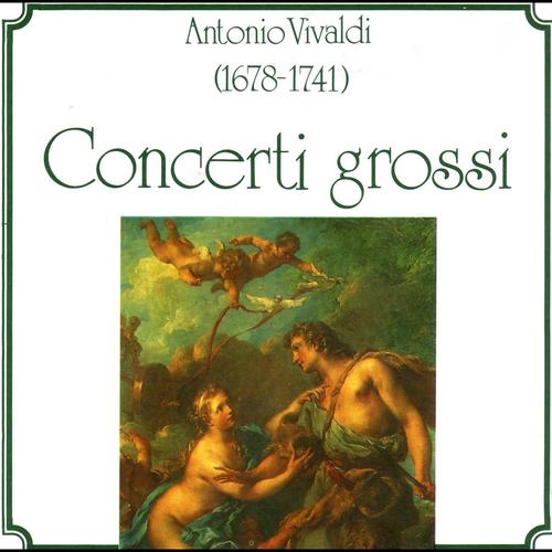 Antonio Vivaldi: Concerti Grossi