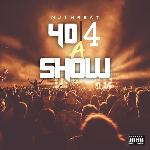 40/4 A Show (Explicit)