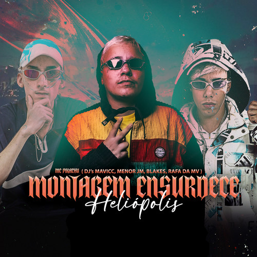 MONTAGEM ENSURDECE HELIÓPOLIS (feat. DJ RAFA DA VM & MENÓ JM) [Explicit]