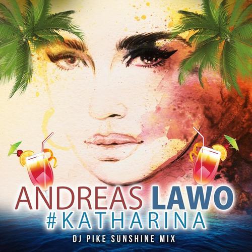 Katharina (DJ Pike Sunshine Mix) [Explicit]