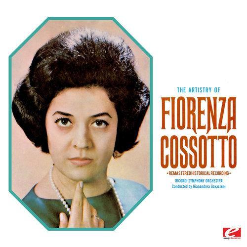 The Artistry Of Fiorenza Cossotto (Digitally Remastered)