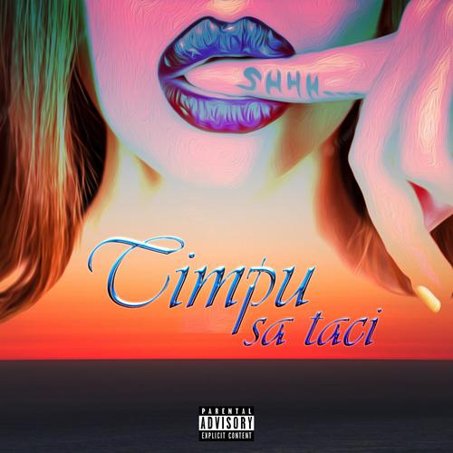 Timpu' sa Taci (feat. Dennis) [Explicit]