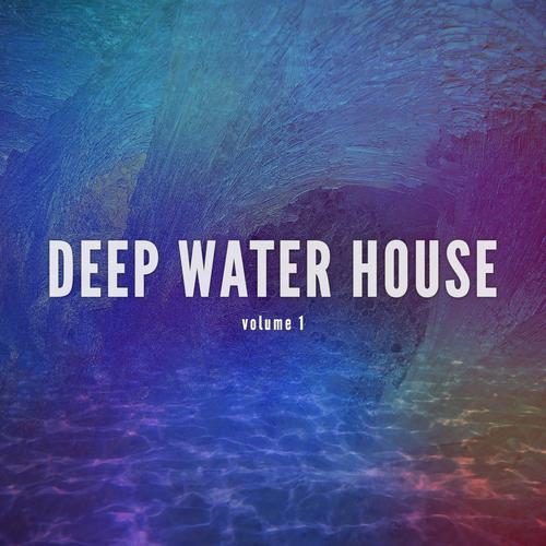 Deep Wate House, Vol. 1 (Finest Balearic Deep House Tunes)