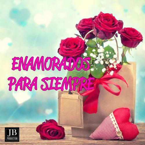 Enamorados Para Siempre