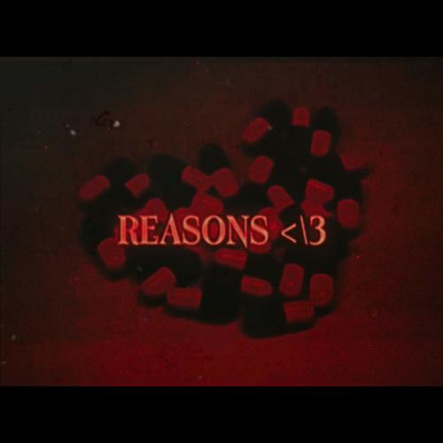 REASONS </3