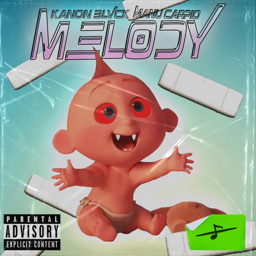 Melody (Explicit)