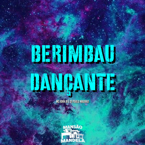 Berimbau Dançante (Explicit)