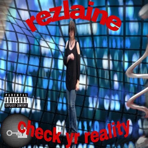 check yr reality (Explicit)