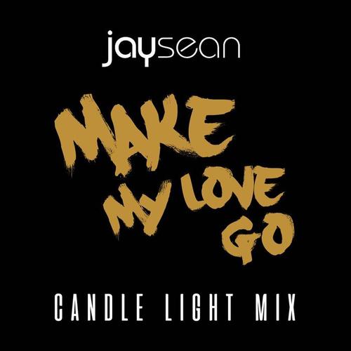 Make My Love Go (Candle Light Remix)