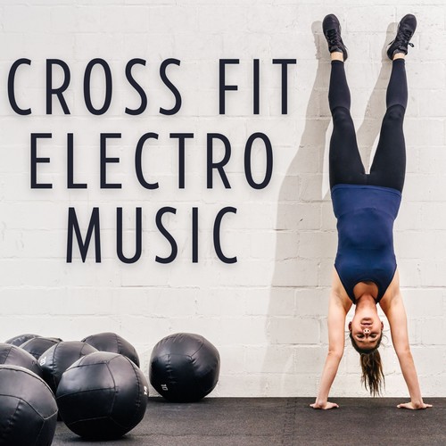 Cross Fit Electro Music