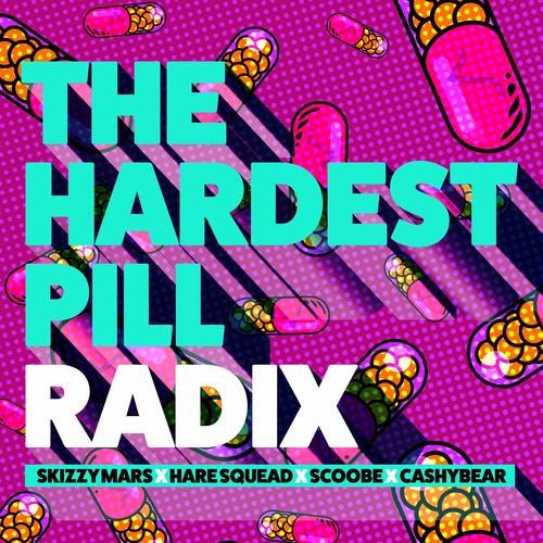 The Hardest Pill (feat. Skizzy Mars, Hare Squead, ScoobE & cashybear)