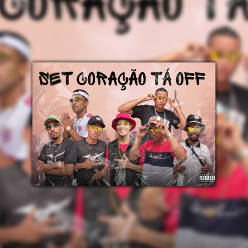 Set Coração Tá Off (Explicit)