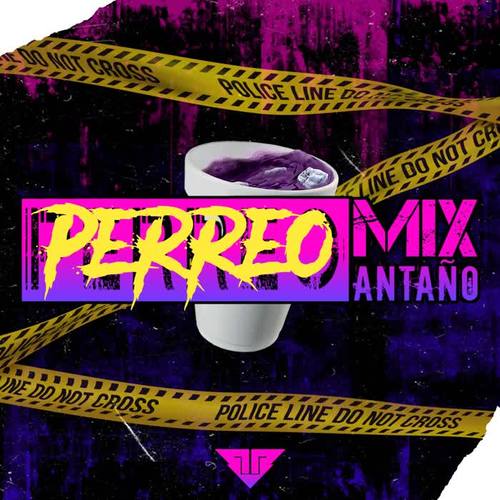 Perreo Mix Antaño (Explicit)