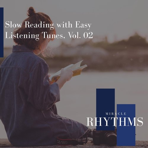 Slow Reading with Easy Listening Tunes, Vol. 02