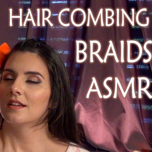 Relaxing Hair Combing ASMR, Making Braids