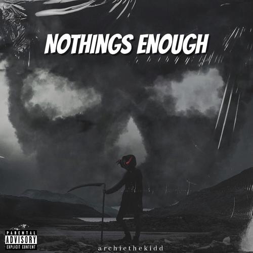 Nothings Enough (Explicit)